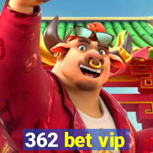 362 bet vip